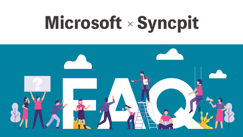 Microsoft × Syncpitが生み出すオンラインワークスペースと社内FAQの効率化
